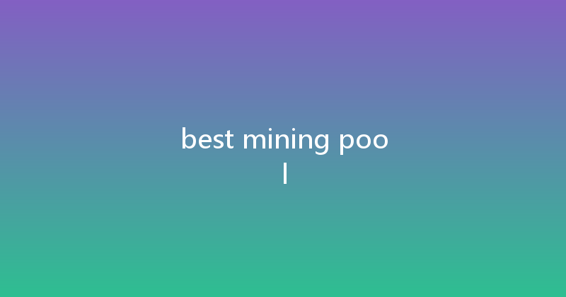 best mining pool 